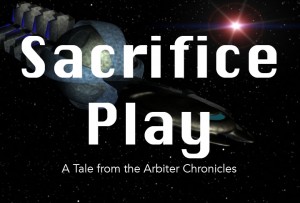Sacrifice Play - A Tale from the Arbiter Chronicles - Promotional Art